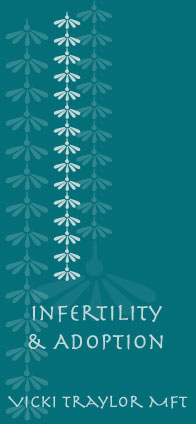 Vicki Traylor, MFT--Infertility and Adoption